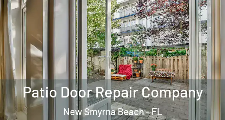  Patio Door Repair Company New Smyrna Beach - FL